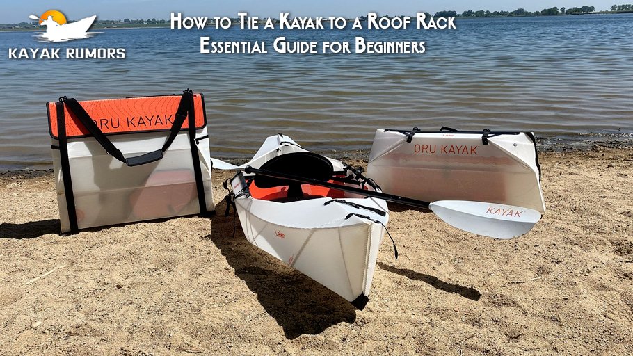 How to Tie a Kayak to a Roof Rack
